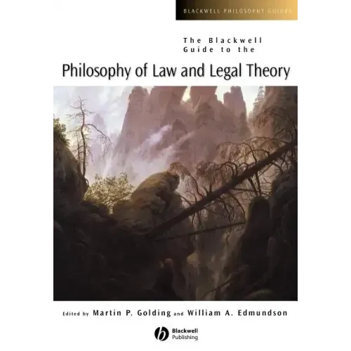 The Blackwell Guide to the Philosophy of Law and Legal Theory