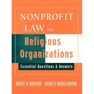 Nonprofit Law for Religious Organizations: Essential Questions & Answers - Paperback