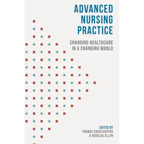 Advanced Nursing Practice: Changing Healthcare in a Changing World