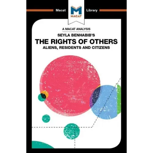 An Analysis of Seyla Benhabib's The Rights of Others: Aliens, Residents and Citizens
