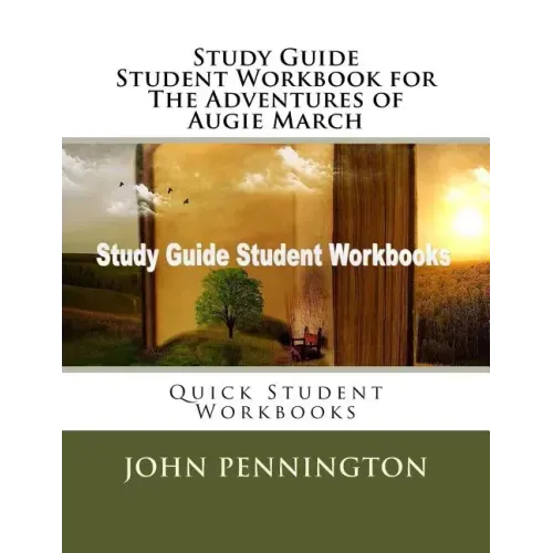 Study Guide Student Workbook for The Adventures of Augie March: Quick Student Workbooks