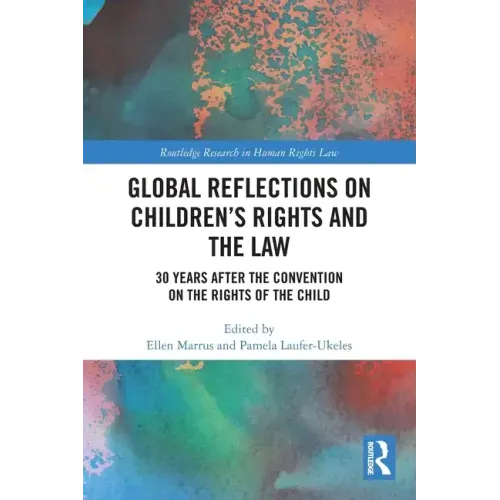 Global Reflections on Children's Rights and the Law: 30 Years After the Convention on the Rights of the Child