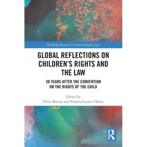 Global Reflections on Children's Rights and the Law: 30 Years After the Convention on the Rights of the Child - Paperback