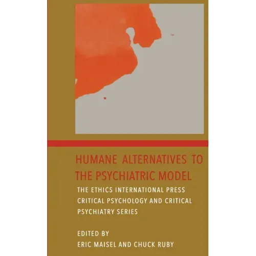 Humane Alternatives to the Psychiatric Model