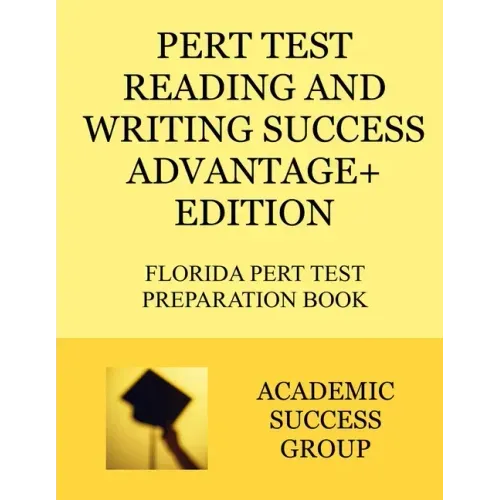 PERT Test Reading and Writing Success Advantage+ Edition: Florida PERT Test Preparation Book