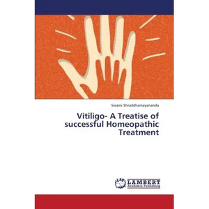Vitiligo- A Treatise of Successful Homeopathic Treatment - Paperback