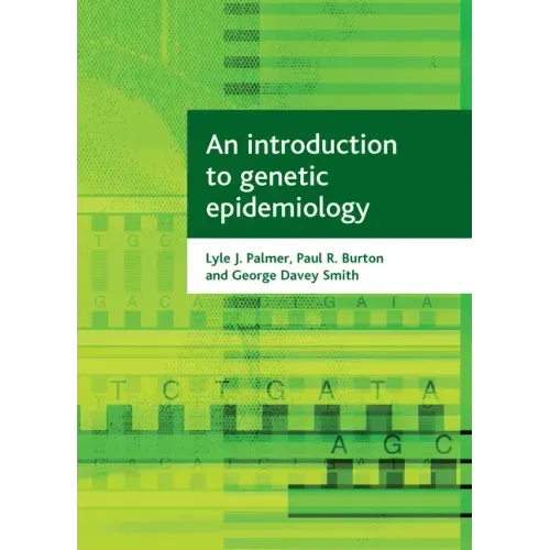 An Introduction to Genetic Epidemiology