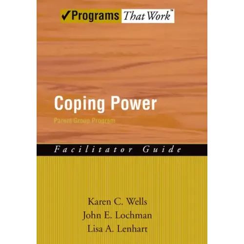 Coping Power Parent Group Program (Facilitator Guide)
