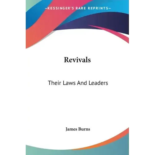 Revivals: Their Laws And Leaders