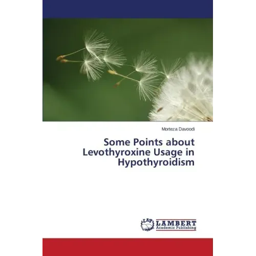Some Points about Levothyroxine Usage in Hypothyroidism