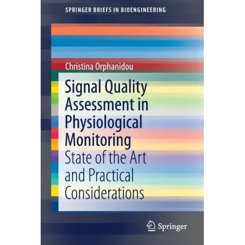 Signal Quality Assessment in Physiological Monitoring: State of the Art and Practical Considerations