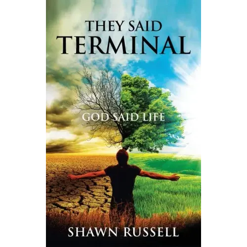 They Said Terminal: God Said Life