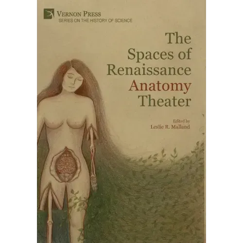 The Spaces of Renaissance Anatomy Theater