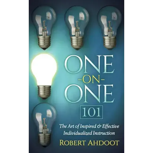 One on One 101: The Art of Inspired and Effective Individualized Instruction