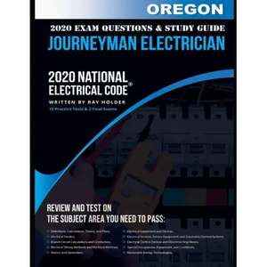 Oregon 2020 Journeyman Electrician Exam Study Guide and Questions: 400+ Questions for study on the National Electrical Code - Paperback