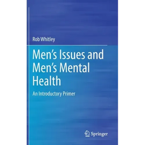 Men's Issues and Men's Mental Health: An Introductory Primer - Hardcover