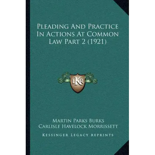 Pleading And Practice In Actions At Common Law Part 2 (1921)