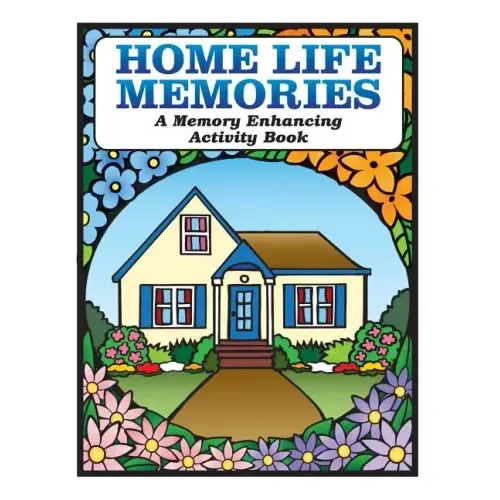 Home Life Memories: A Memory Enhancing Activity Book