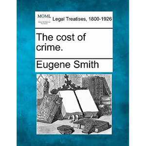 The cost of crime. - Paperback