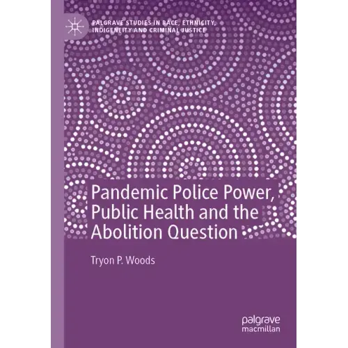 Pandemic Police Power, Public Health and the Abolition Question
