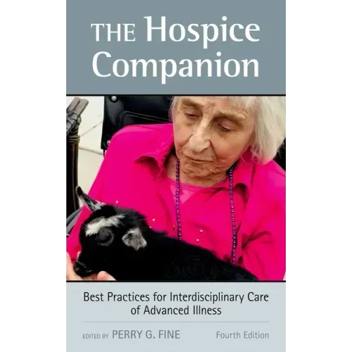 Hospice Companion: Best Practices for Interdisciplinary Care of Advanced Illness