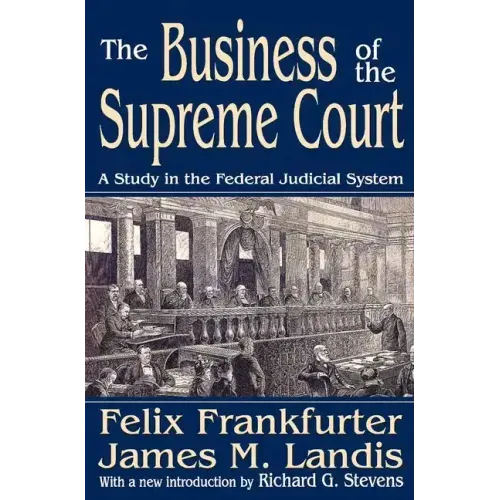 The Business of the Supreme Court: A Study in the Federal Judicial System