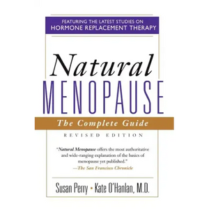 Natural Menopause: The Complete Guide, Revised Edition - Paperback