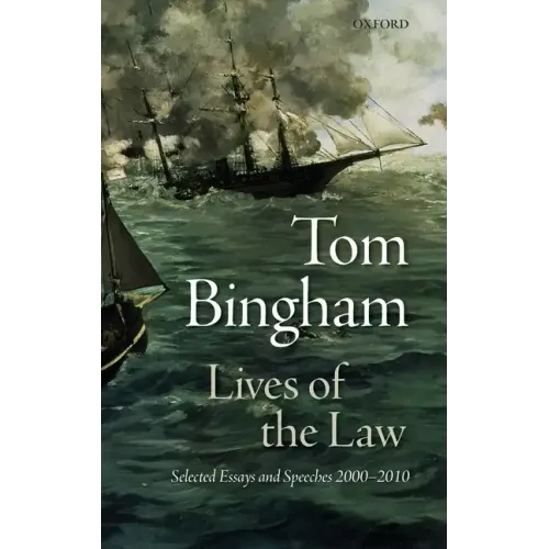 Lives of the Law: Selected Essays and Speeches: 2000-2010