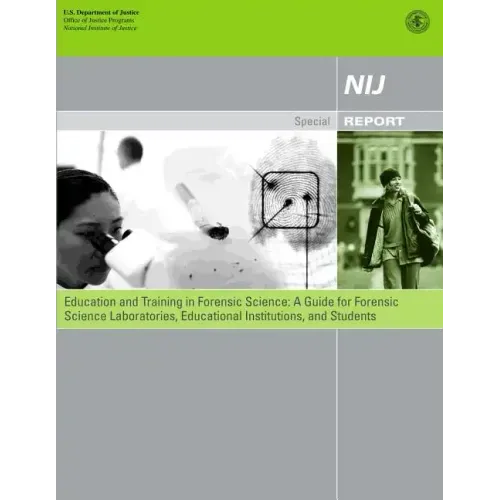 Education and Training in Forensic Science: A Guide for Forensic Science Laboratories, Educational Institutions, and Students