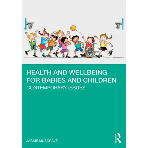 Health and Wellbeing for Babies and Children: Contemporary Issues