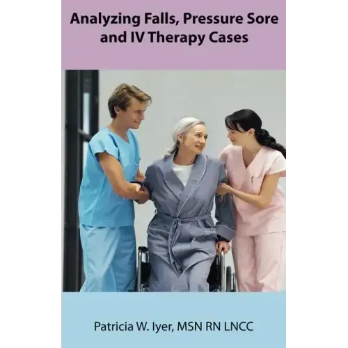 Analyzing Falls, Pressure Sore and IV Therapy Cases