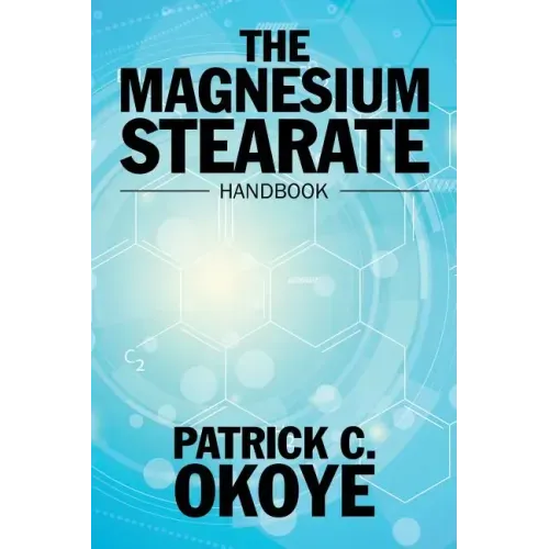 The Magnesium Stearate Handbook - Paperback