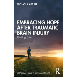 Embracing Hope After Traumatic Brain Injury: Finding Eden - Paperback