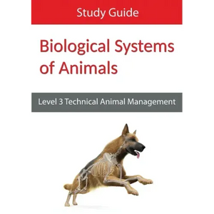 Biological Systems of Animals: Level 3 Technical in Animal Management Study Guide - Paperback