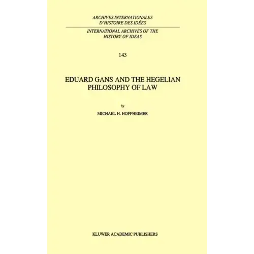 Eduard Gans and the Hegelian Philosophy of Law