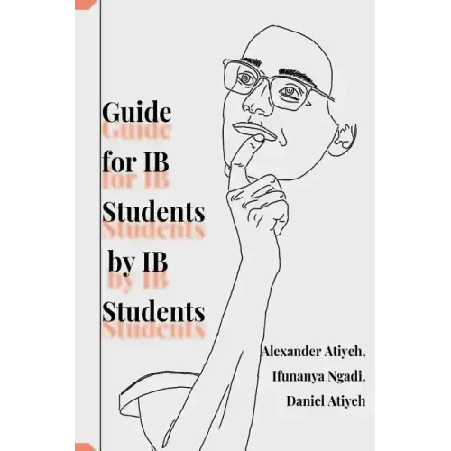 Guide for IB Students by IB Students