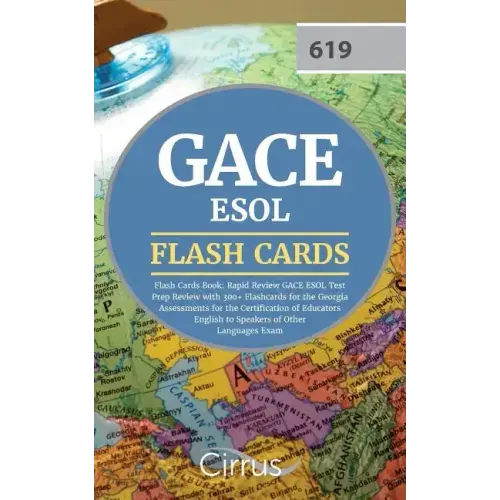 GACE ESOL Flash Cards Book 2019-2020: Rapid Review GACE ESOL Test Prep Review with 300] Flashcards for the Georgia Assessments for the Certification o