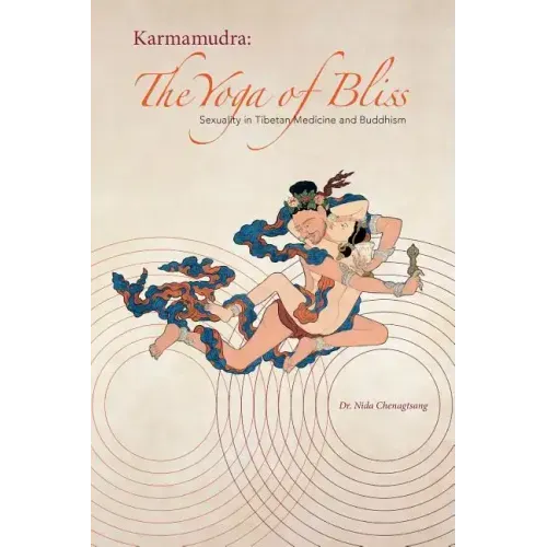 Karmamudra: The Yoga of Bliss