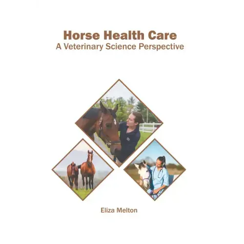 Horse Health Care: A Veterinary Science Perspective