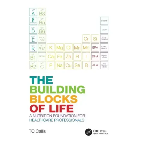 The Building Blocks of Life: A Nutrition Foundation for Healthcare Professionals