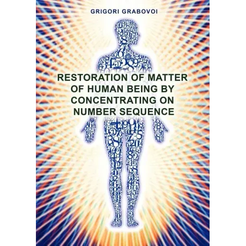 Restoration of Matter of Human Being by Concentrating on Number Sequence