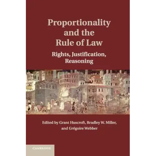 Proportionality and the Rule of Law