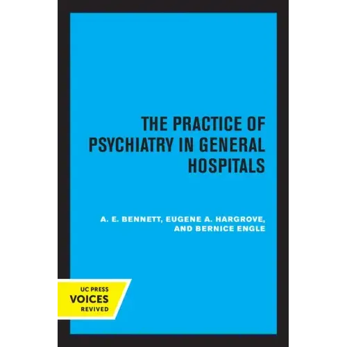 The Practice of Psychiatry in General Hospitals