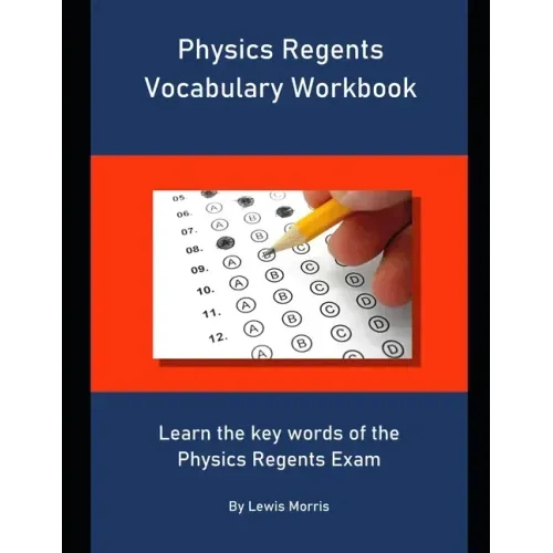 Physics Regents Vocabulary Workbook: Learn the key words of the Physics Regents Exam