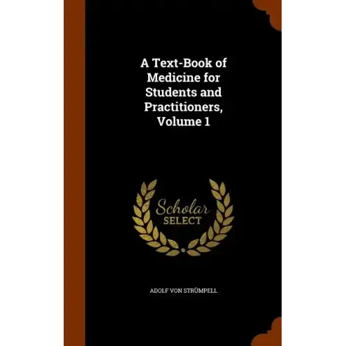 A Text-Book of Medicine for Students and Practitioners, Volume 1