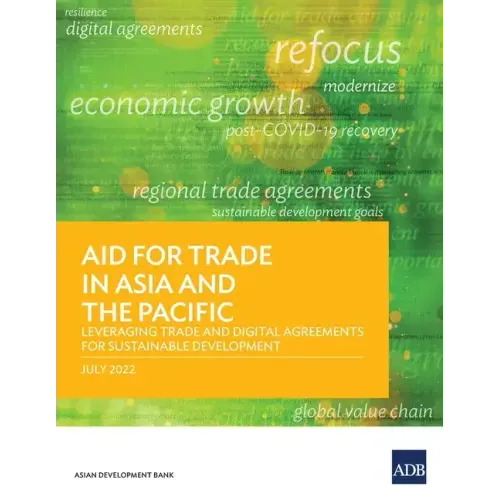 Aid for Trade in Asia and the Pacific: Leveraging Trade and Digital Agreements for Sustainable Development