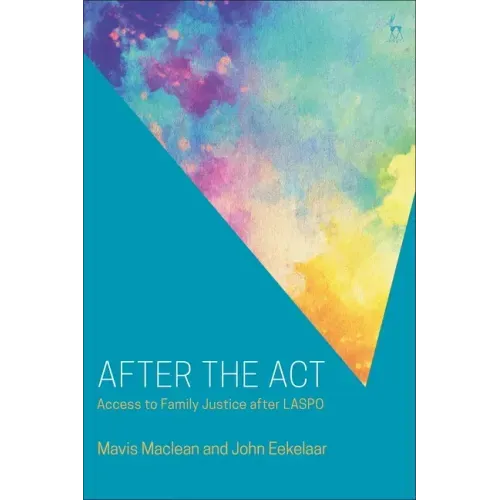 After the Act: Access to Family Justice after LASPO