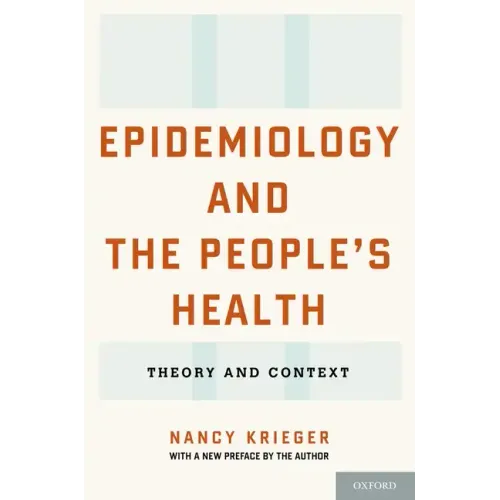 Epidemiology and the People's Health: Theory and Context