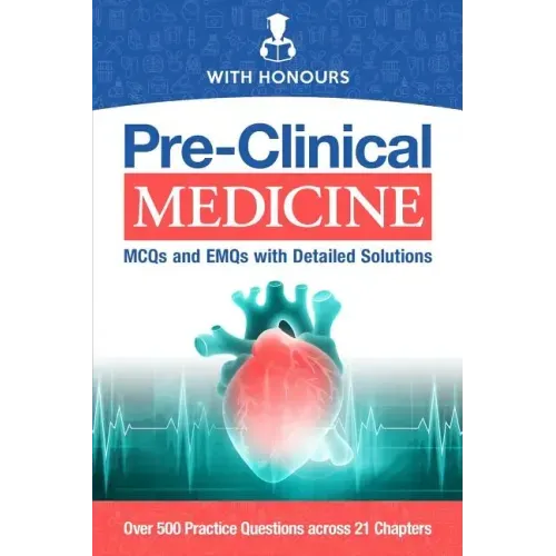 Pre-Clinical Medicine: MCQs and EMQs with Detailed Solutions
