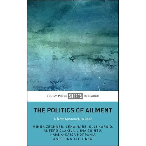 The Politics of Ailment: A New Approach to Care
